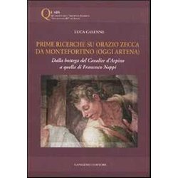 Prime Ricerche Su Orazio Zecca Da Montefortino (Oggi Artena). Dalla Bottega Del Cavalier D'arpino A Quella Di Francesco Nappi