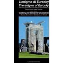 L'enigma Di Eurosky. Lettura Critica Di Un'opera Di Architettura Di Franco Purini, Laura Thermes. Ediz. Italiana E Inglese: Critical Reading Of An ... Masterpiece, The Eurosky Building In Rome