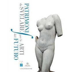 Patrimoni Da Svelare Per Le Arti Del Futuro. Primo Convegno Di Studi Sulla Salvaguardia Dei Beni Culturali Delle Accademie Di Belle Arti Di Italia Patrimoni Da Svelare Per Le Arti Del Futuro. Primo Convegno Di Studi Sulla Salvaguardia Dei Beni Culturali Delle Accademie Di Belle Arti Di Italia