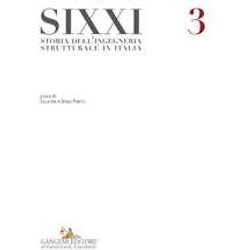 Sixxi. Storia Dell'ingegneria Strutturale In Italia (Vol. 3) Sixxi. Storia Dell'ingegneria Strutturale In Italia (Vol. 3)