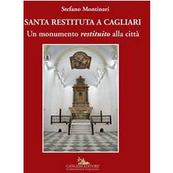 Santa Restituta A Cagliari. Un Monumento «Restituito» Alla Città . Ediz. Illustrata Santa Restituta A Cagliari. Un Monumento «Restituito» Alla Città . Ediz. Illustrata