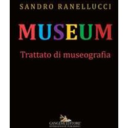 Museum. Trattato Di Museografia Museum. Trattato Di Museografia