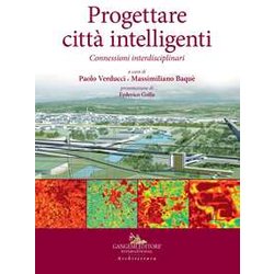 Progettare Città Intelligenti. Connessioni Interdisciplinari Progettare Città Intelligenti. Connessioni Interdisciplinari
