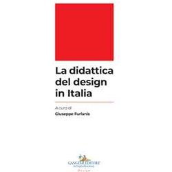 La Didattica Del Design In Italia La Didattica Del Design In Italia