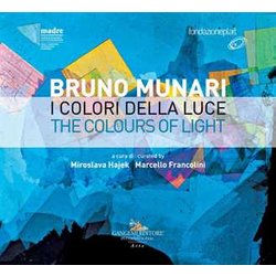 Bruno Munari. I Colori Della Luce-The Colours Of Light. Catalogo Della Mostra (Napoli, 29 Novembre 2018-20 Marzo 2019). Ediz. Italiana E Inglese Bruno Munari. I Colori Della Luce-The Colours Of Light. Catalogo Della Mostra (Napoli, 29 Novembre 2018-20 Marzo 2019). Ediz. Italiana E Inglese