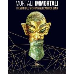 Mortali Immortali. I Tesori Del Sichuan Nell’Antica Cina. Catalogo Della Mostra (Roma, 26 Marzo-18 Ottobre 2019). Ediz. Italiana E Inglese Mortali Immortali. I Tesori Del Sichuan Nell’Antica Cina. Catalogo Della Mostra (Roma, 26 Marzo-18 Ottobre 2019). Ediz. Italiana E Inglese
