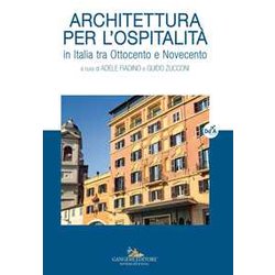 Architettura Per L'ospitalità . In Italia Tra Ottocento E Novecento Architettura Per L'ospitalità . In Italia Tra Ottocento E Novecento