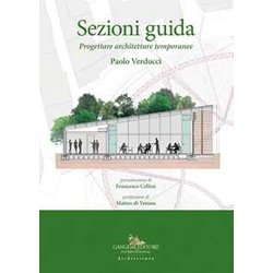 Sezioni Guida. Progettare Architetture Temporanee Sezioni Guida. Progettare Architetture Temporanee