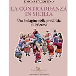 La Contraddanza In Sicilia. Una Indagine Nella Provincia Di Palermo La Contraddanza In Sicilia. Una Indagine Nella Provincia Di Palermo