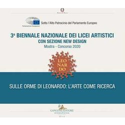 3ª Biennale Nazionale Dei Licei Artistici. Sulle Orme Di Leonardo: L'arte Come Ricerca. Ediz. Illustrata 3ª Biennale Nazionale Dei Licei Artistici. Sulle Orme Di Leonardo: L'arte Come Ricerca. Ediz. Illustrata