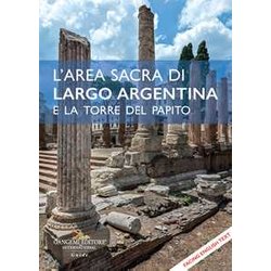 L'area Sacra Di Largo Argentina E La Torre Del Papito. Testo Inglese A Fronte