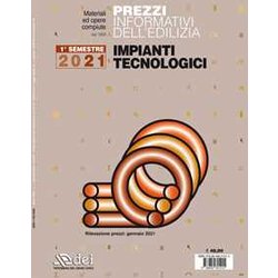Prezzi Informativi Dell'edilizia. Impianti Tecnologici. Gennaio 2021 Prezzi Informativi Dell'edilizia. Impianti Tecnologici. Gennaio 2021
