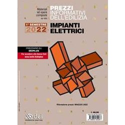 Prezzi Informativi Dell'edilizia. Impianti Elettrici. 1º Semestre 2022 Prezzi Informativi Dell'edilizia. Impianti Elettrici. 1º Semestre 2022