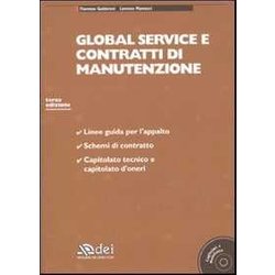 Global Service E Contratti Di Manutenzione. Con CD-ROM Global Service E Contratti Di Manutenzione. Con CD-ROM