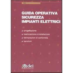 Guida Operativa Sicurezza Impianti Elettrici Guida Operativa Sicurezza Impianti Elettrici