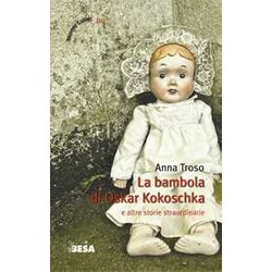 La Bambola Di Oskar Kokoschka E Altre Storie Straordinarie La Bambola Di Oskar Kokoschka E Altre Storie Straordinarie