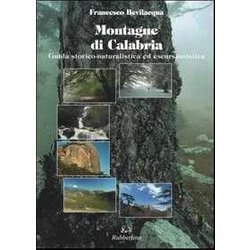 Montagne Di Calabria. Guida Storico-Naturalistica Ed Escursionistica Montagne Di Calabria. Guida Storico-Naturalistica Ed Escursionistica