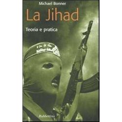 La Jihad. Teoria E Pratica La Jihad. Teoria E Pratica