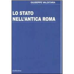 Lo Stato Nell'antica Roma Lo Stato Nell'antica Roma
