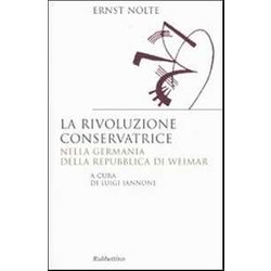 La Rivoluzione Conservatrice Nella Germania Della Repubblica Di Weimar La Rivoluzione Conservatrice Nella Germania Della Repubblica Di Weimar