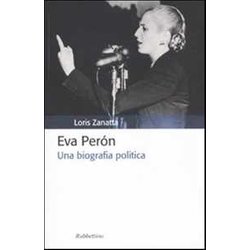 Eva Peron. Una Biografia Politica Eva Peron. Una Biografia Politica