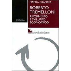 Roberto Tremelloni. Riformismo E Sviluppo Economico Roberto Tremelloni. Riformismo E Sviluppo Economico