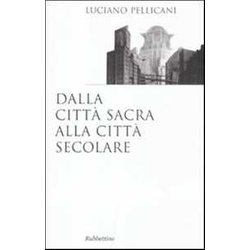 Dalla Città Sacra Alla Città Secolare Dalla Città Sacra Alla Città Secolare