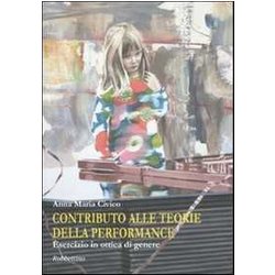 Contributo Alle Teorie Della Performance. Esercizio In Ottica Di Genere Contributo Alle Teorie Della Performance. Esercizio In Ottica Di Genere