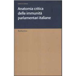 Anatomia Critica Delle Immunità Parlamentari Italiane Anatomia Critica Delle Immunità Parlamentari Italiane