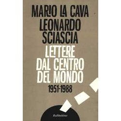 Lettere Dal Centro Del Mondo. 1951-1988 Lettere Dal Centro Del Mondo. 1951-1988