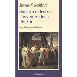 Sinistra E Destra: L'avvenire Della Libertà Sinistra E Destra: L'avvenire Della LibertÃ