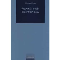 Jacques Maritain E Igor Stravinsky Jacques Maritain E Igor Stravinsky