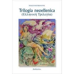 Trilogia Neoellenica. Testo Greco A Fronte Trilogia Neoellenica. Testo Greco A Fronte