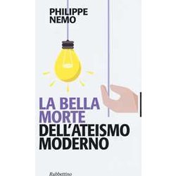 La Bella Morte Dell'ateismo Moderno La Bella Morte Dell'ateismo Moderno