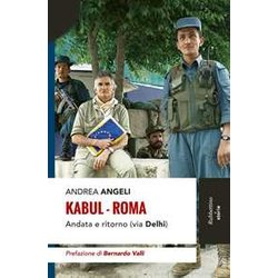 Kabul-Roma. Andata E Ritorno (Via Delhi) Kabul-Roma. Andata E Ritorno (Via Delhi)