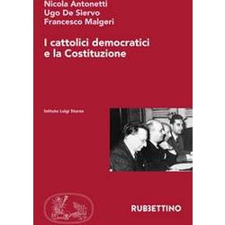 I Cattolici Democratici E La Costituzione I Cattolici Democratici E La Costituzione