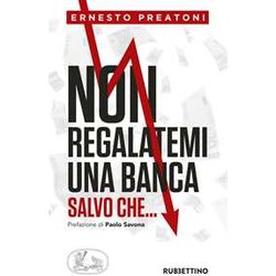 Non Regalatemi Una Banca Salvo Che... Non Regalatemi Una Banca Salvo Che...