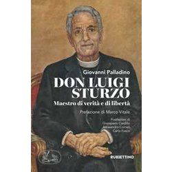 Don Luigi Sturzo. Maestro Di Verità E Di Libertà Don Luigi Sturzo. Maestro Di Verità E Di Libertà