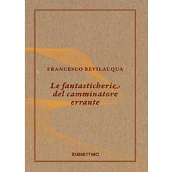 Le Fantasticherie Del Camminatore Errante Le Fantasticherie Del Camminatore Errante