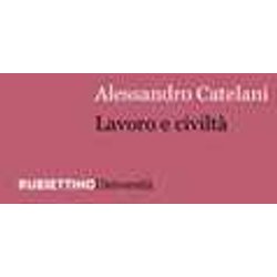 Lavoro E Civiltà Lavoro E CiviltÃ