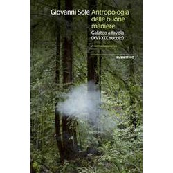 Antropologia Delle Buone Maniere. Galateo A Tavola (XVI-XIX Secolo)
