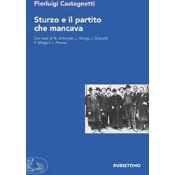 Sturzo E Il Partito Che Mancava