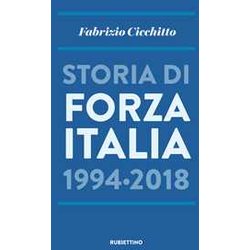 Storia Di Forza Italia 1994-2018 Storia Di Forza Italia 1994-2018