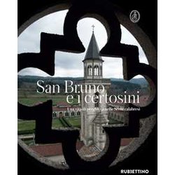 San Bruno E I Certosini. Una Vita Di Preghiera Nelle Serre Calabresi San Bruno E I Certosini. Una Vita Di Preghiera Nelle Serre Calabresi