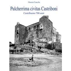 Pulcherrima Civitas Castriboni. Castelbuono 700 Anni Pulcherrima Civitas Castriboni. Castelbuono 700 Anni