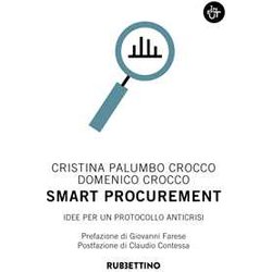 Smart Procurement. Idee Per Un Protocollo Anticrisi Smart Procurement. Idee Per Un Protocollo Anticrisi