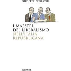 I Maestri Del Liberalismo Nell'italia Repubblicana I Maestri Del Liberalismo Nell'italia Repubblicana