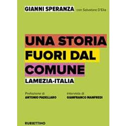 Una Storia Fuori Dal Comune. Lamezia-Italia Una Storia Fuori Dal Comune. Lamezia-Italia