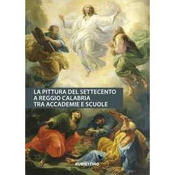 La Pittura Del Settecento A Reggio Calabria Tra Accademie E Scuole La Pittura Del Settecento A Reggio Calabria Tra Accademie E Scuole