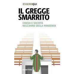 Il Gregge Smarrito. Chiesa E Società Nell'anno Della Pandemia
